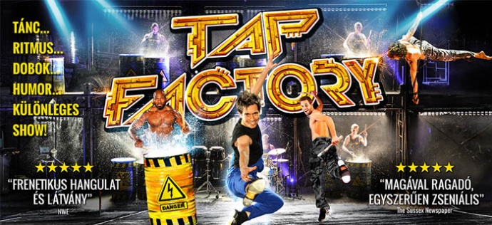 Tap Factory show 2024-ben újra Magyarországon! Videó és jegyvásárlás itt!